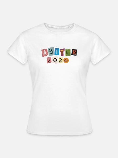 Abitur 2026 - Frauen T-Shirt - Weiß