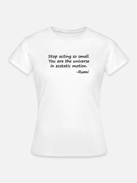 Stop-so-klein-Verhalten - Frauen T-Shirt - Weiß