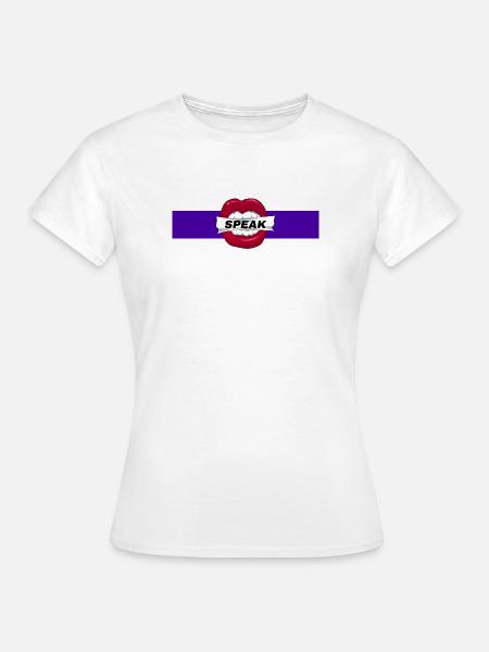 Speak - Frauen T-Shirt - Weiß