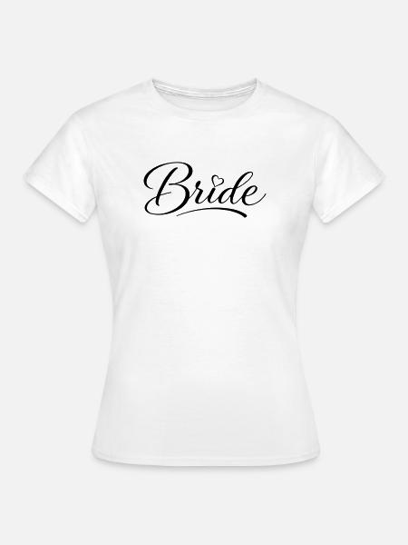 Bride - Frauen T-Shirt - Weiß