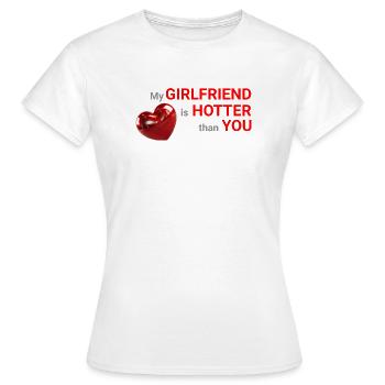 My Girlfriend Is Hotter Than You Heart Shirt - T-shirt Femme - blanc - Devant - AI Model Female 172 dark (172cm)