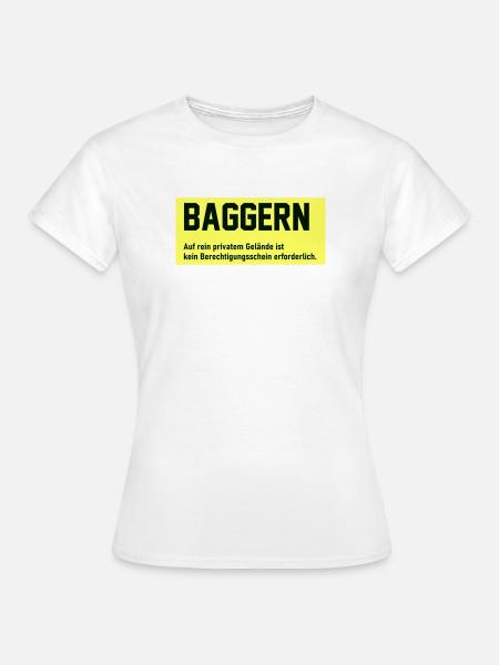 Baggern - Frauen T-Shirt - Weiß