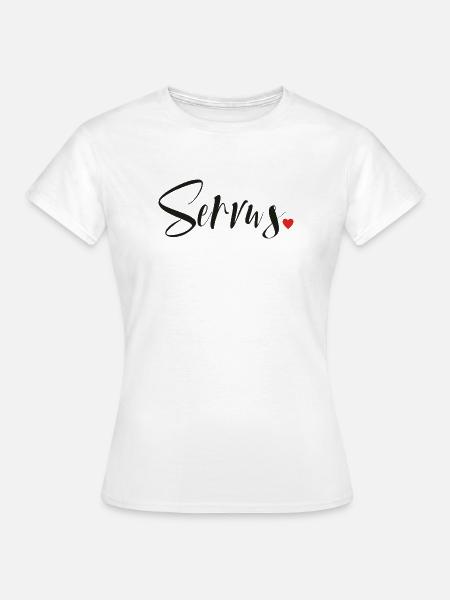 Servus - Hallo und Tschüss - Frauen T-Shirt - Weiß