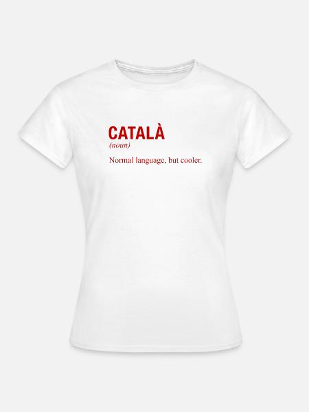 CATALANA Idioma Katalanisch Katalanische Sprache - Camiseta mujer - blanco