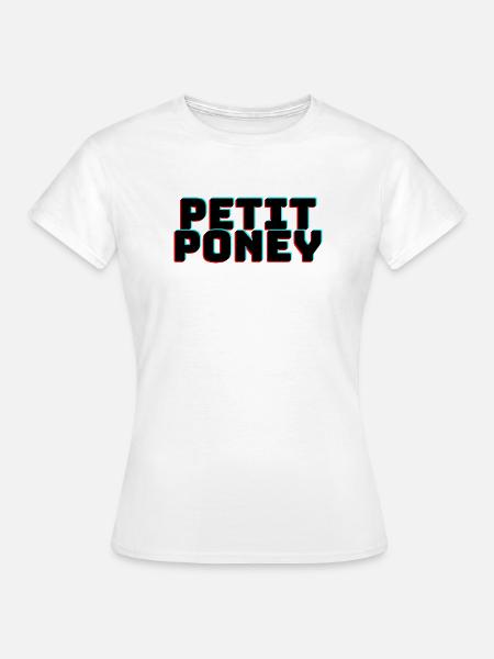 Petit poney - cadeau humour - musique petit poney - T-shirt Femme - blanc