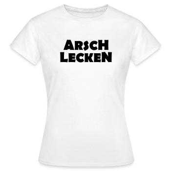 ARSCH LECKEN - Frauen T-Shirt - Weiß - Vorne - AI Model Female 172 dark (172cm)
