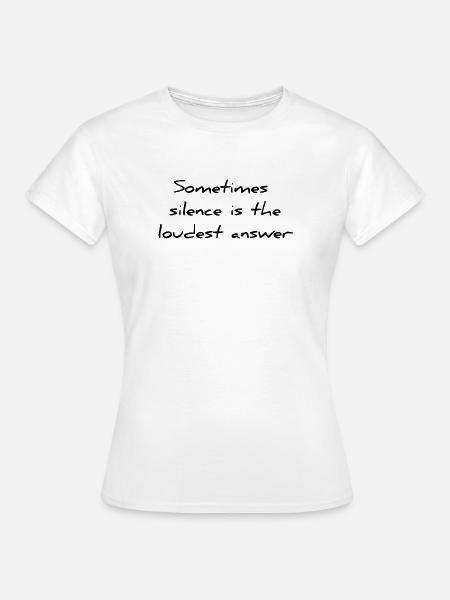 Spruch englisch - Frauen T-Shirt - Weiß