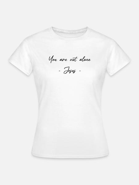 Nicht alleine - Gott ist Da  - Frauen T-Shirt - Weiß