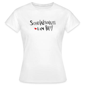 Schulabschluss  i am happy - Frauen T-Shirt - Weiß - Vorne - AI Model Female 172 dark (172cm)