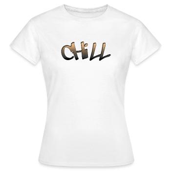 Chill, chill, Chill mal, abhängen, abschalten - Frauen T-Shirt - Weiß - Vorne - AI Model Female 172 dark (172cm)