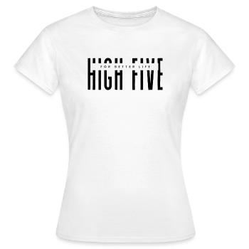 High Five for better life - Women's T-Shirt - white - Front - AI Model Female 172 dark (172cm)