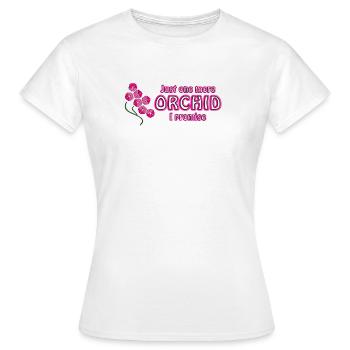 Nur noch eine Orchidee, das verspreche ich – Blumenkunst - Frauen T-Shirt - Weiß - Vorne - AI Model Female 172 dark (172cm)