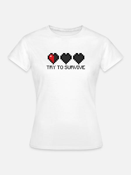 Gaming - Try to survive! - Frauen T-Shirt - Weiß