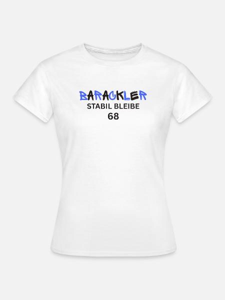 Barackler stabil bleibe 68 - Frauen T-Shirt - Weiß