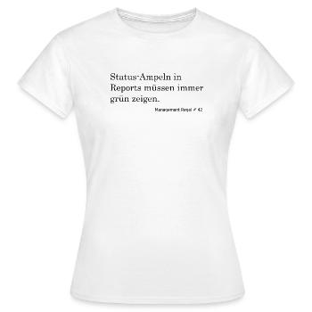 Status Ampeln müssen grün sein - Frauen T-Shirt - Weiß - Vorne - AI Model Female 172 dark (172cm)