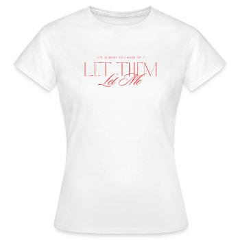 Let Them Mindset - T-shirt Femme - blanc - Devant - AI Model Female 172 dark (172cm)