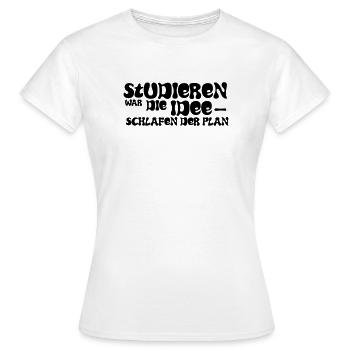 L’idée était d’étudier – dormir était le plan - T-shirt Femme - blanc - Devant - AI Model Female 172 dark (172cm)