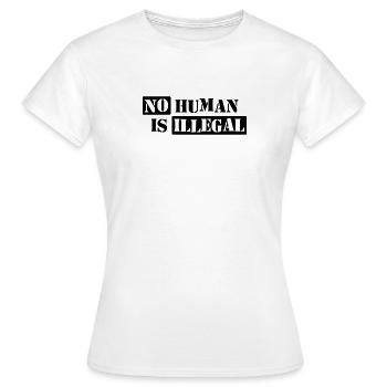 Aucun humain n’est illégal - T-shirt Femme - blanc - Devant - AI Model Female 172 dark (172cm)