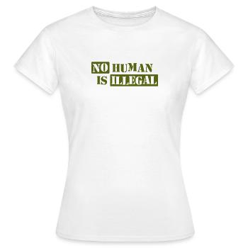 Aucun humain n’est illégal - T-shirt Femme - blanc - Devant - AI Model Female 172 dark (172cm)
