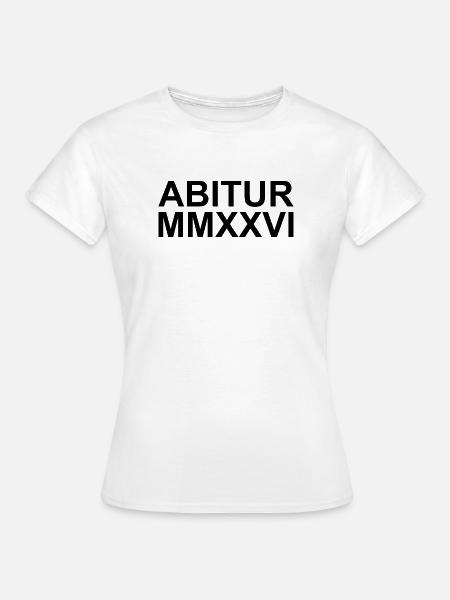 ABITUR - Frauen T-Shirt - Weiß