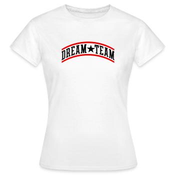 Dream Team Teamwork - Frauen T-Shirt - Weiß - Vorne - AI Model Female 172 dark (172cm)