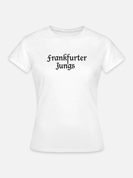 Frankfurter Jungs Frankfurt Design Shirts - Frauen T-Shirt - Weiß