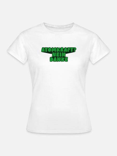 Atomkraft? Nein danke - Frauen T-Shirt - Weiß