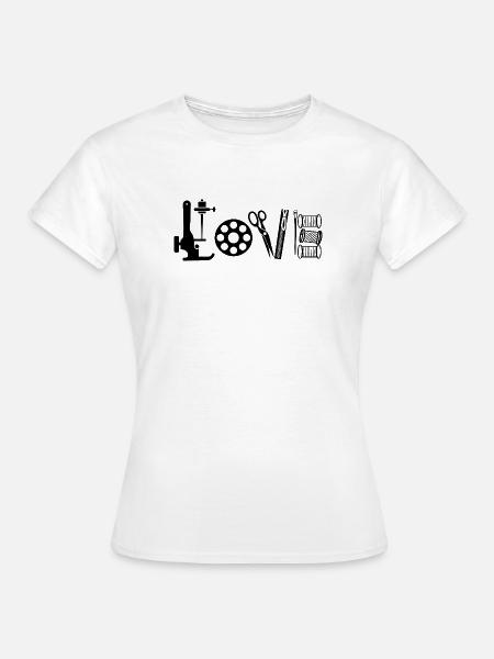 Nähen Liebe Handarbeit Nähhobby Kreative - Frauen T-Shirt - Weiß