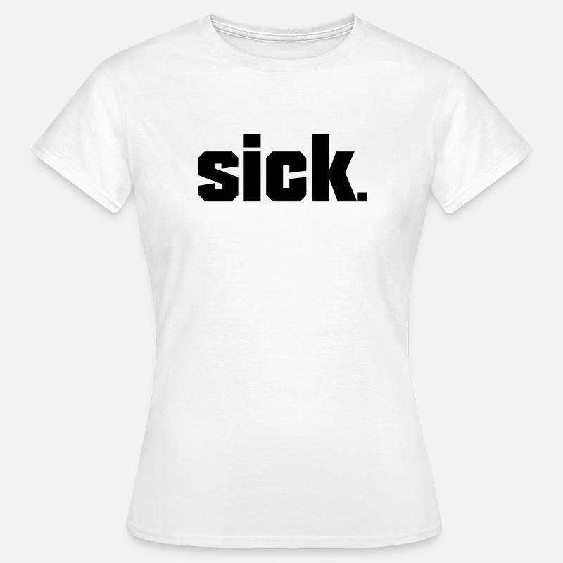 Sick Design - easy - Frauen T-Shirt - Weiß