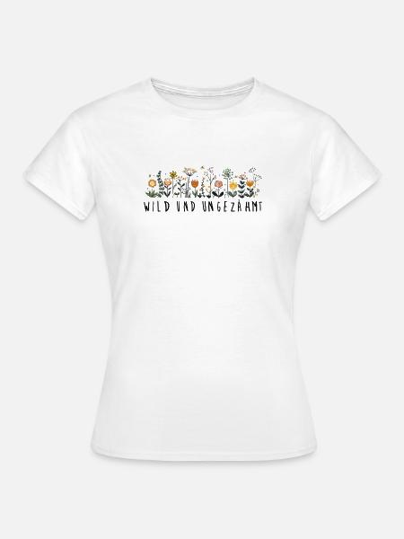 wild und ungezähmt Blume Natur wiesenblume - Frauen T-Shirt - Weiß