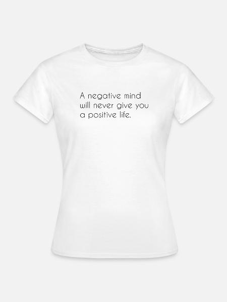 Motivierender Spruch - Frauen T-Shirt - Weiß