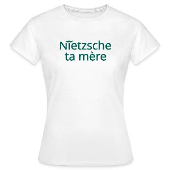 Nietzsche ta mère Vert - T-shirt Femme - blanc - Devant - AI Model Female 172 dark (172cm)