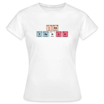 Ich bin Franzose in periodischen Elementen - Frauen T-Shirt - Weiß - Vorne - AI Model Female 172 dark (172cm)