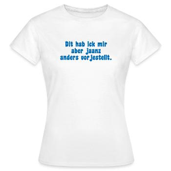Berliner Icke Spruch - Frauen T-Shirt - Weiß - Vorne - AI Model Female 172 dark (172cm)