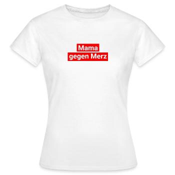 Maman vs. Merz T-Shirt Féministe - T-shirt Femme - blanc - Devant - AI Model Female 172 dark (172cm)