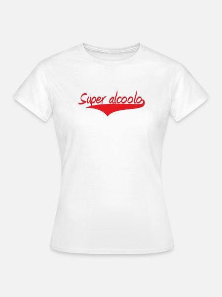 Super Alcoholo – Alkohol - Frauen T-Shirt - Weiß