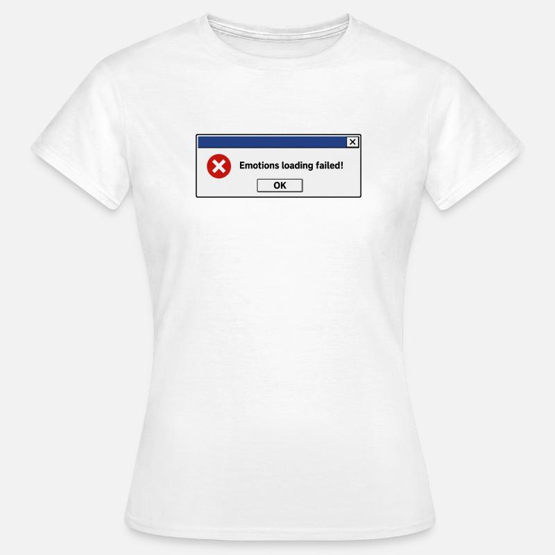 Emotions Loading Failed | Introverted humor - Women's T-Shirt - white