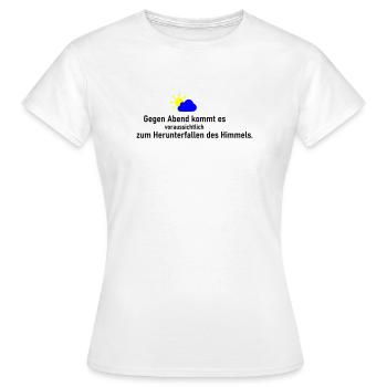 Himmel runter - Frauen T-Shirt - Weiß - Vorne - AI Model Female 172 dark (172cm)