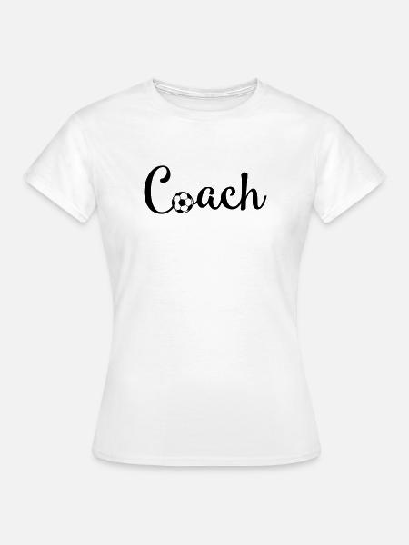 Fußball Coach - Frauen T-Shirt - Weiß