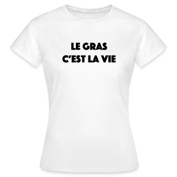 le gras c est la vie - T-shirt Femme - blanc - Devant - AI Model Female 172 dark (172cm)