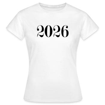2026 - ein neues Jahr - Frauen T-Shirt - Weiß - Vorne - AI Model Female 172 dark (172cm)