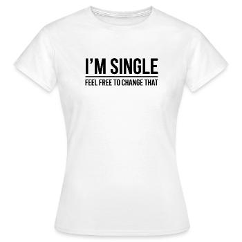 Single Sayings Singles Funny Single Gift - Women's T-Shirt - white - Front - AI Model Female 172 dark (172cm)