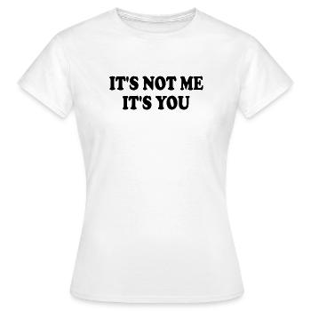 Ce n’est pas moi, c’est toi - T-shirt Femme - blanc - Devant - AI Model Female 172 dark (172cm)