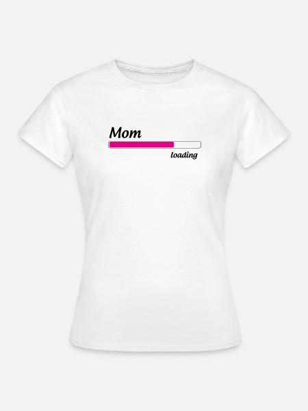 Mama lädt... Bitte warten - Werdende Mutter - Frauen T-Shirt - Weiß