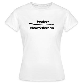 elektrisierend_isoliert - Frauen T-Shirt - Weiß - Vorne - AI Model Female 172 dark (172cm)