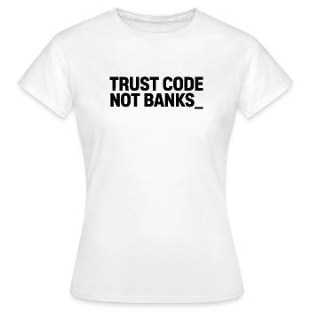CODE DE CONFIANCE NON BANKS_ - T-shirt Femme - blanc - Devant - AI Model Female 172 dark (172cm)