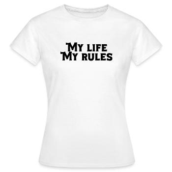 My Life My Rules – Tough Self-Confidence Quote - Women's T-Shirt - white - Front - AI Model Female 172 dark (172cm)