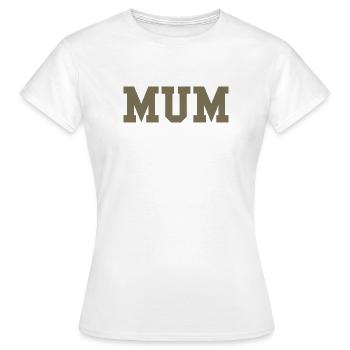 MUM – College Style Statement - Women's T-Shirt - white - Front - AI Model Female 172 dark (172cm)