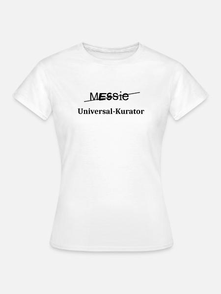 Messie - Frauen T-Shirt - Weiß