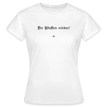Bertha von Suttner - Die Waffen nieder! - Frauen T-Shirt - Weiß - Vorne - AI Model Female 172 dark (172cm)